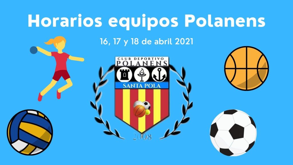 Horarios partidos equipos Polanens 16, 17 y 18 de abril
