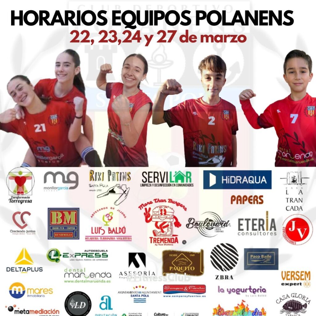 Horarios equipos Polanens 22, 23, 24 y 27 de marzo
