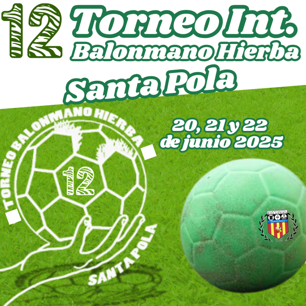 YA TENEMOS FECHA PARA EL 12 TORNEO BALONMANO HIERBA SANTA POLA 2025