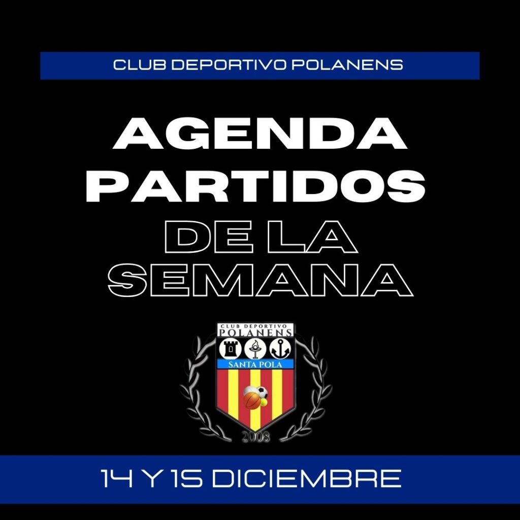 AGENDA PARTIDOS POLANENS 14 Y 15 DE DICIEMBRE