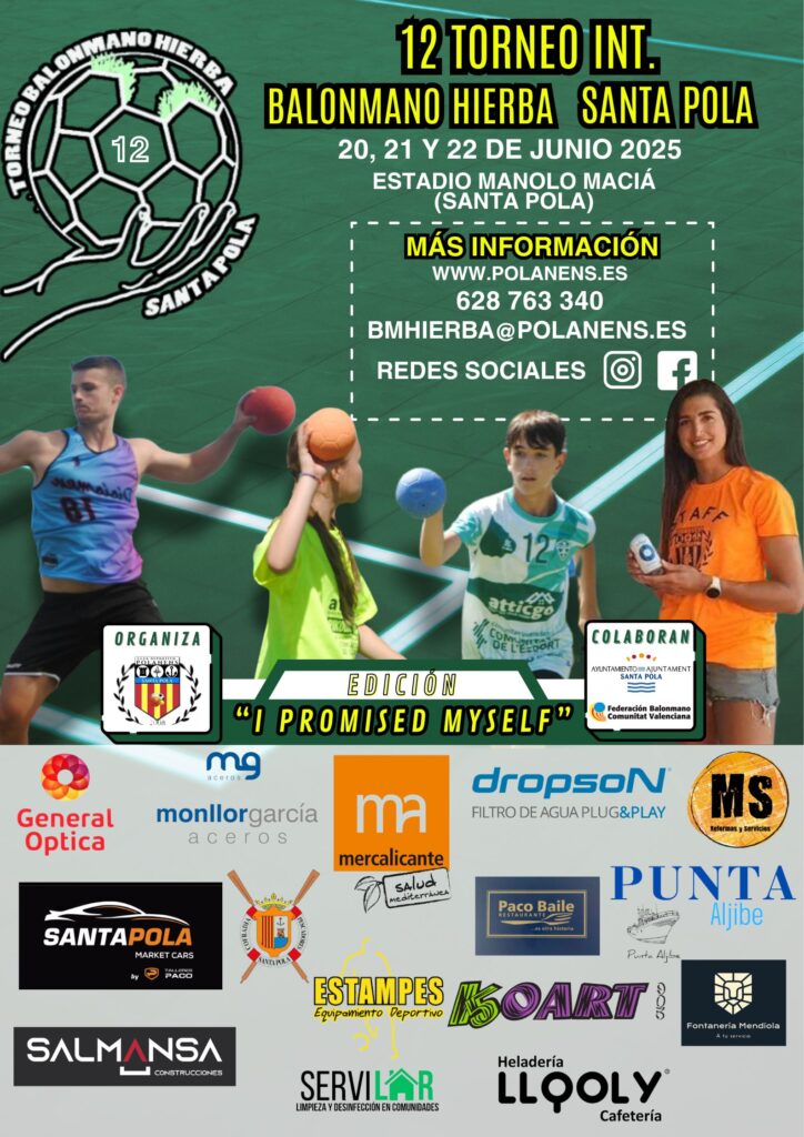 12 TORNEO BALONMANO HIERBA SANTA POLA «Edición I promised myself»