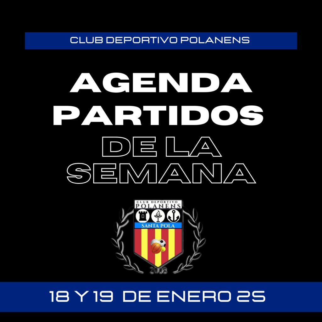 AGENDA PARTIDOS POLANENS 18 Y 19 ENERO