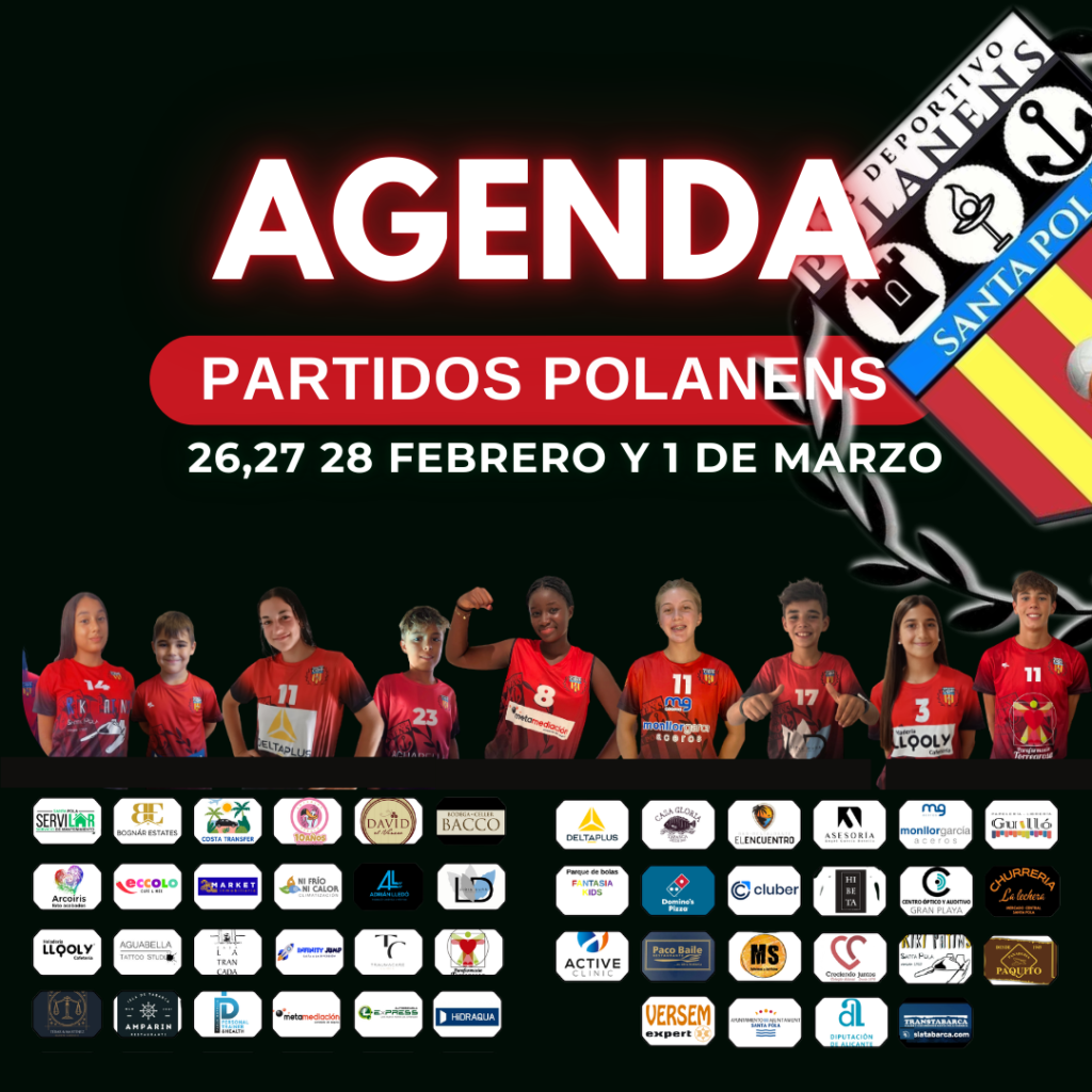 AGENDA PARTIDOS POLANENS 26, 27, 28 FEBRERO Y 1 DE MARZO